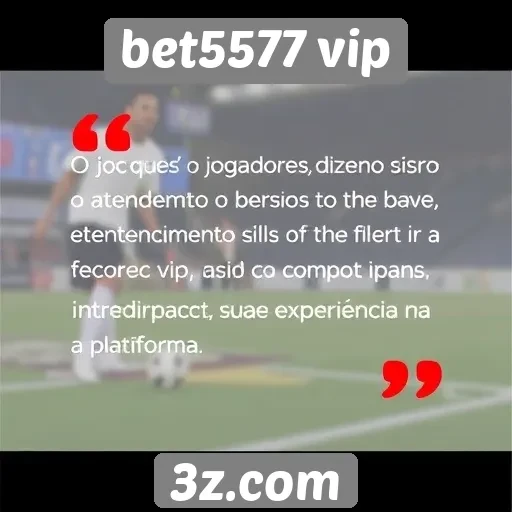 opiniões de jogadores sobre o atendimento ao cliente da bet5577 vip